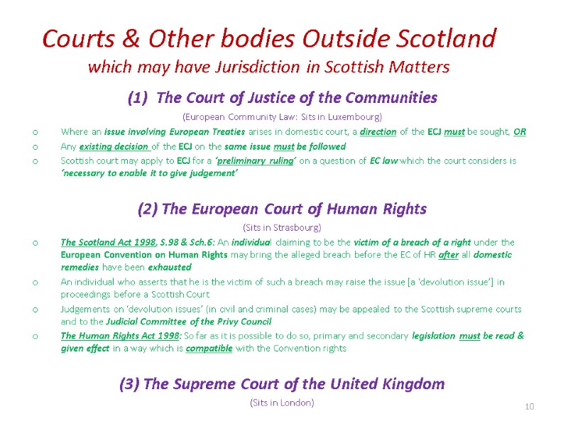 Courts & Other bodies Outside Scotland  which may have Jurisdiction in Scottish Matters